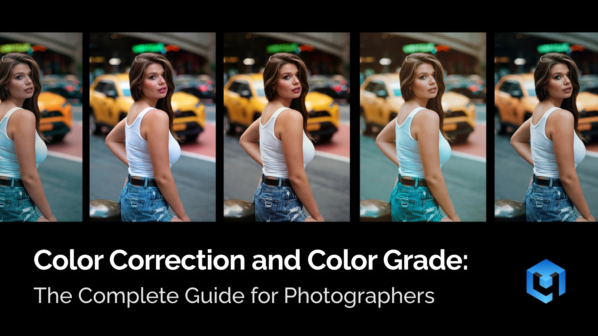Color Correction and Color Grade: The Complete Guide for Photographers